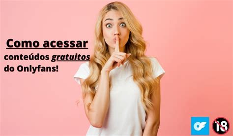 acessar onlyfans de graça|Como assistir conteúdo Onlyfans sem ter que pagar